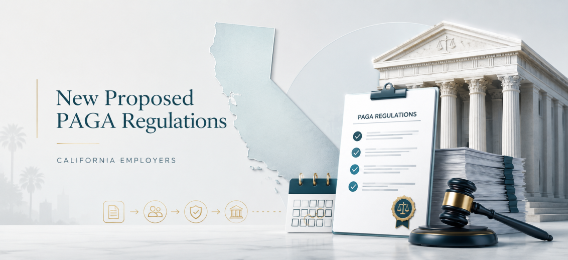 New Proposed PAGA Regulations: What California Employers Should Know