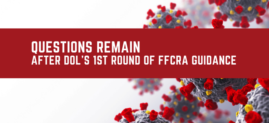 Questions Remain After DOL’s First Round of FFCRA Guidance