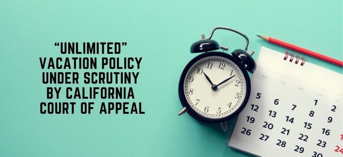 “Unlimited” Vacation Policy Under Scrutiny by California Court of Appeal