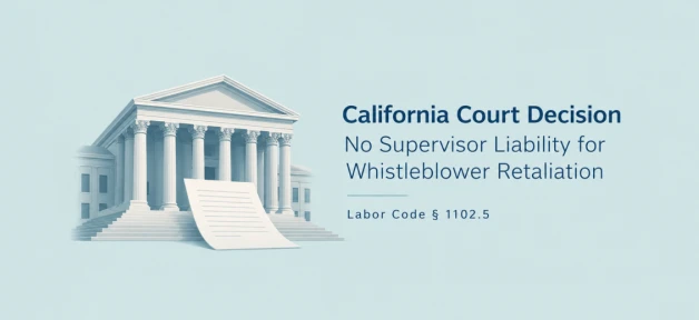 California Court Rules No Supervisor Liability for Whistleblower Retaliation